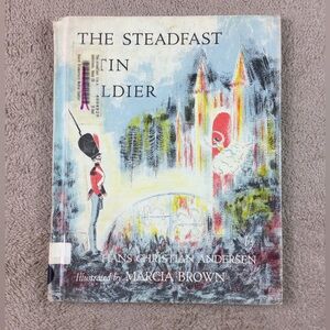 The Steadfast Tin Soldier by Hans Christian Andersen Vintage Childrens Book